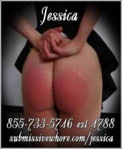 Spanking Phone Sex With Jessica The Sub Submissive Whore